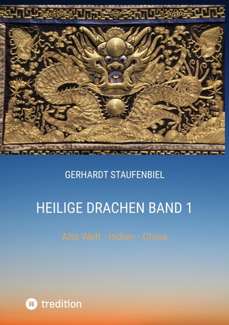 Heilige Drachen Band 1, Gerhardt Staufenbiel