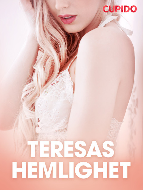 Teresas hemlighet – erotiska noveller, Cupido