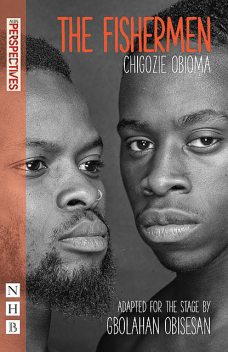 The Fishermen (NHB Modern Plays), Chigozie Obioma