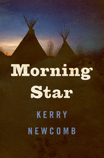 Morning Star, Kerry Newcomb