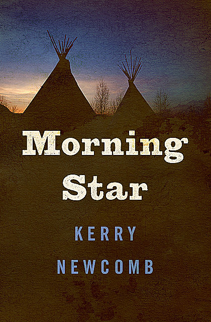 Morning Star, Kerry Newcomb