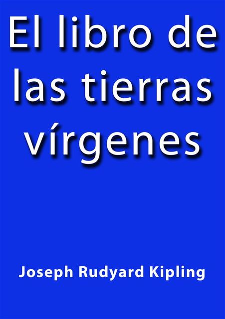 El libro de las tierras vírgines, Rudyard Kipling
