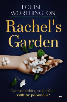 Rachel's Garden, Louise Worthington