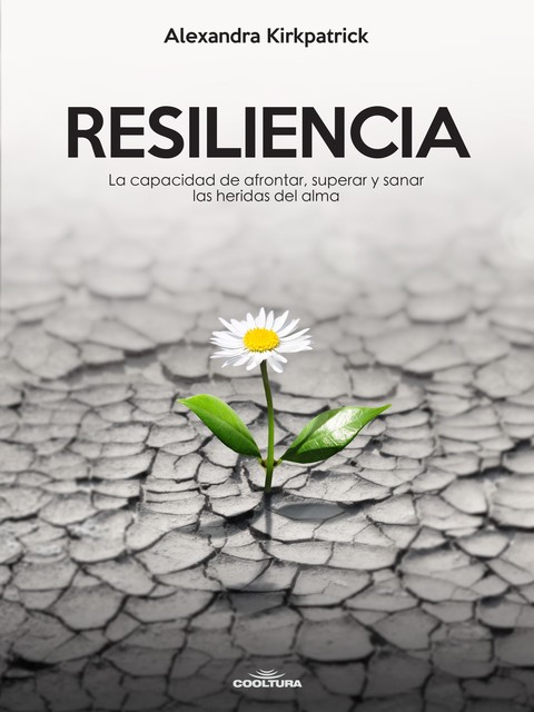 Resiliencia, Alexandra Kirkpatrick