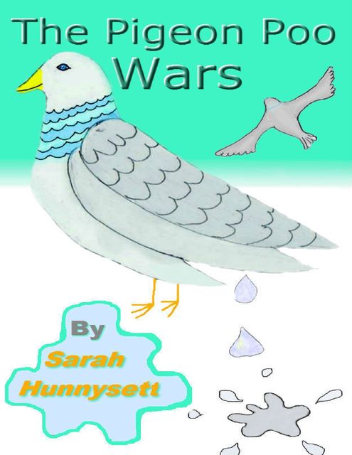 The Pigeon Poo Wars, Sarah Hunnysett