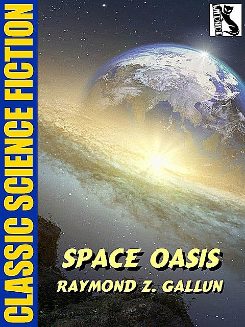 Space Oasis, Raymond Gallun