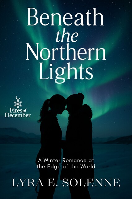 Beneath the Northern Lights, Lyra E. Solenne
