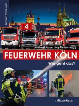 Feuerwehr Köln, Jörg Nießen, Johannes Feyrer