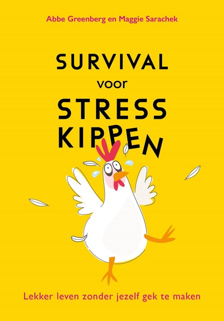 Survival voor stresskippen, Abbe Greenberg, Maggie Sarachek
