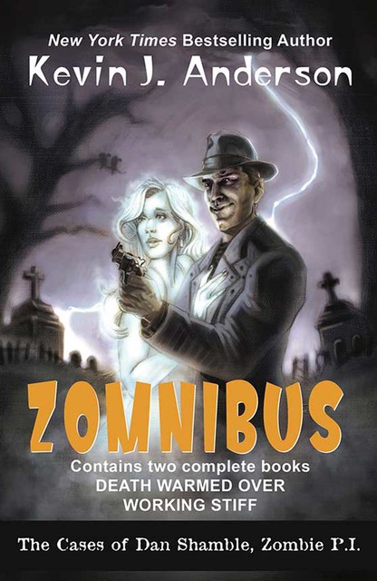 Dan Shamble, Zombie P.I. Zomnibus, Kevin J.Anderson
