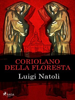 Coriolano della Floresta, Luigi Natoli