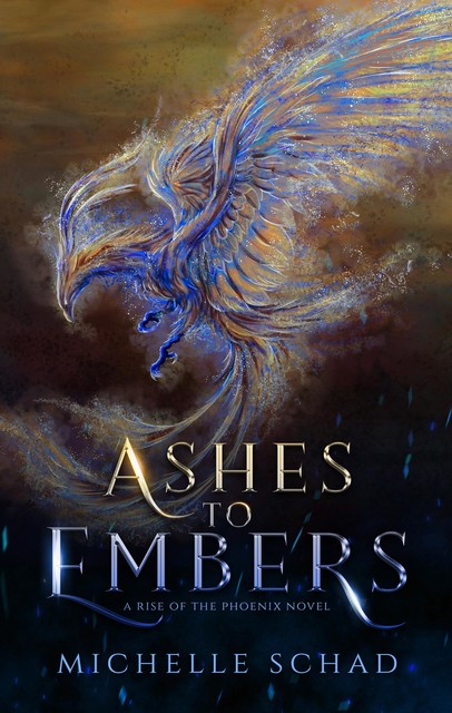 Ashes to Embers, Michelle Schad
