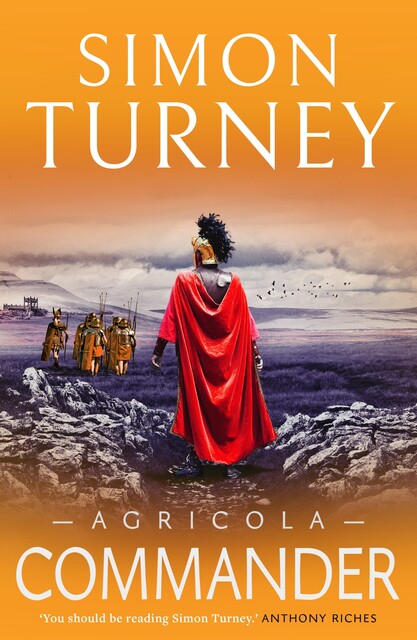 Agricola: Commander, Simon Turney