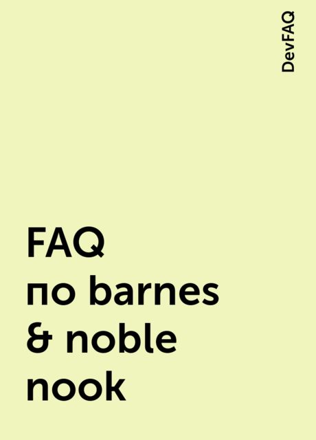 FAQ по barnes & noble nook, DevFAQ