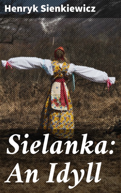 Sielanka: An Idyll, Henryk Sienkiewicz