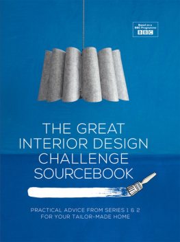 The Great Interior Design Challenge Sourcebook, Daniel Hopwood, Sophie Robinson, Tom Dyckhoff