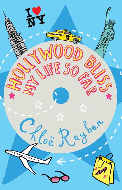 Hollywood Bliss – My Life So Far, Chloe Rayban