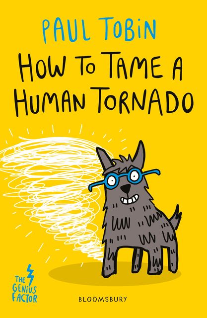 How to Tame a Human Tornado, Paul Tobin