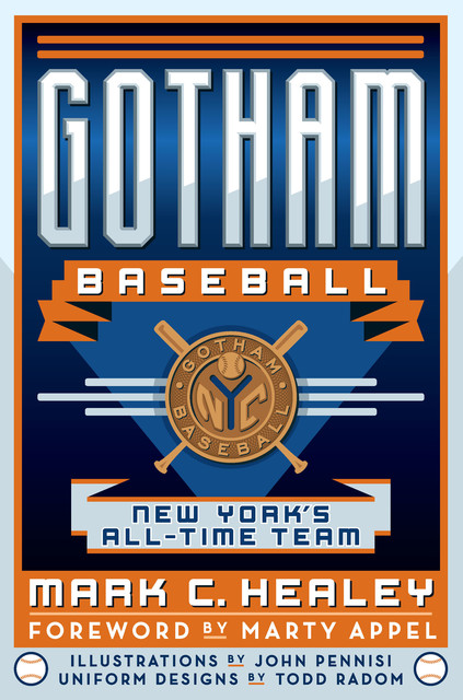 Gotham Baseball, Mark C Healey