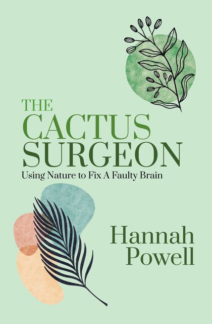 The Cactus Surgeon, Hannah Powell