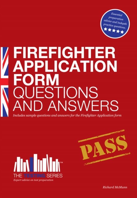 Firefighter Application Form Questions and Answers Workbook, Richard McMunn