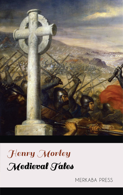 Medieval Tales, Henry Morley