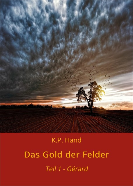 Das Gold der Felder, K.P. Hand