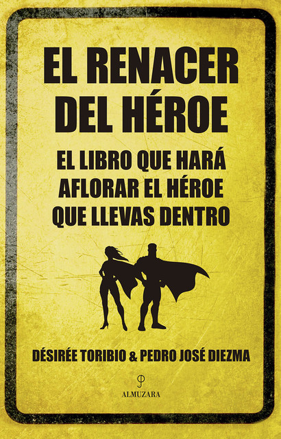 El renacer del héroe, Pedro Diezma, Desirée Toribio