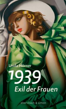 1939 – Exil der Frauen, Unda Hörner