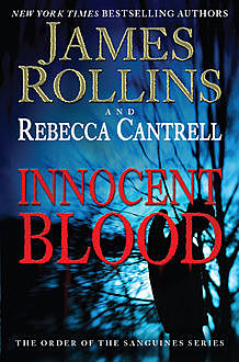 Innocent Blood, James Rollins, Rebecca Cantrell