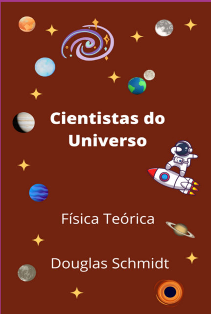 Cientistas Do Universo, Douglas Schmidt