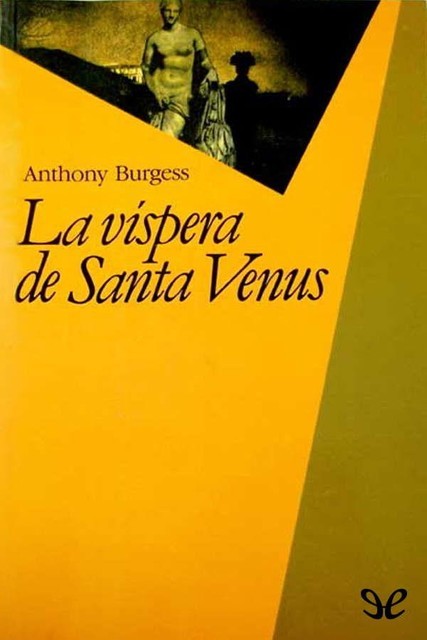 La víspera de Santa Venus, Anthony Burgess