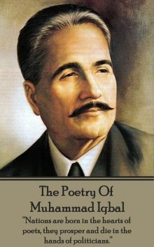 The Poetry Of Allama Muhammad Iqbal, Muhammad Iqbal