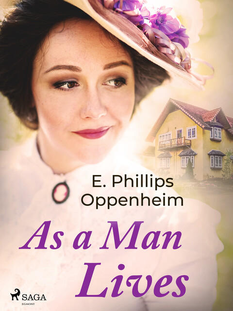 As a Man Lives, Edward Phillips Oppenheimer