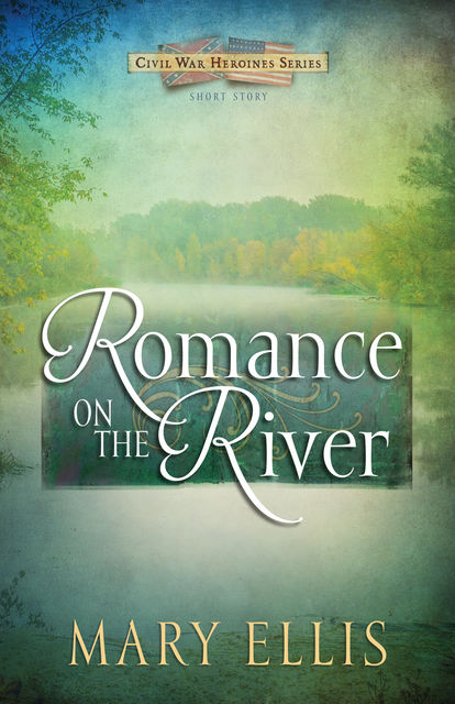 Romance on the River (Free Short Story), Mary Ellis