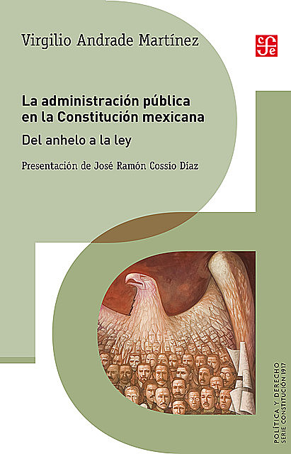 La administración pública en la Constitución mexicana, Virgilio Andrade Martínez
