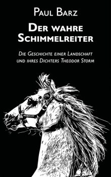 Der wahre Schimmelreiter, Paul Barz