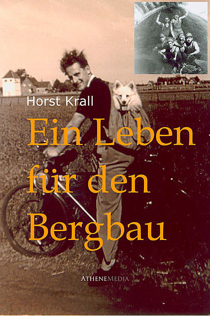 Ein Leben für den Bergbau, Horst Krall