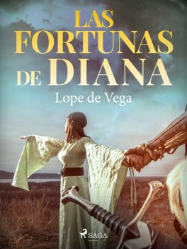 Las fortunas de Diana, Lope Vega