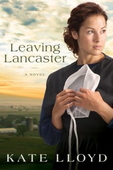 Leaving Lancaster, Kate Lloyd