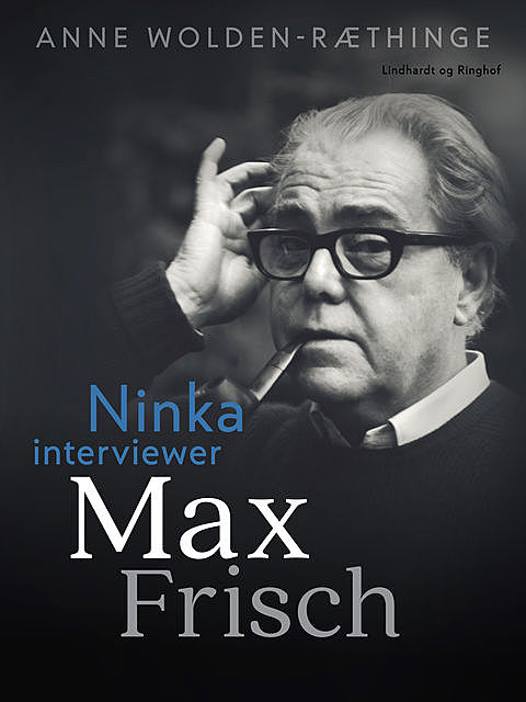 Ninka interviewer Max Frisch, Anne Wolden-Ræthinge