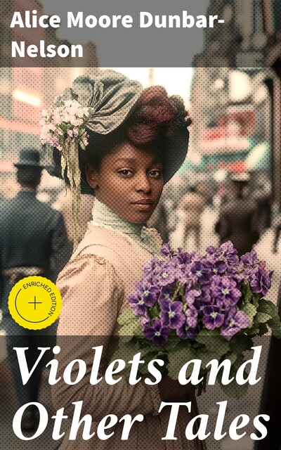 Violets and Other Tales, Alice Moore Dunbar-Nelson