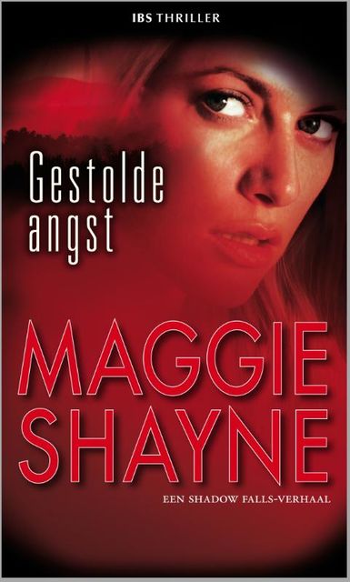 Gestolde angst, Maggie Shayne