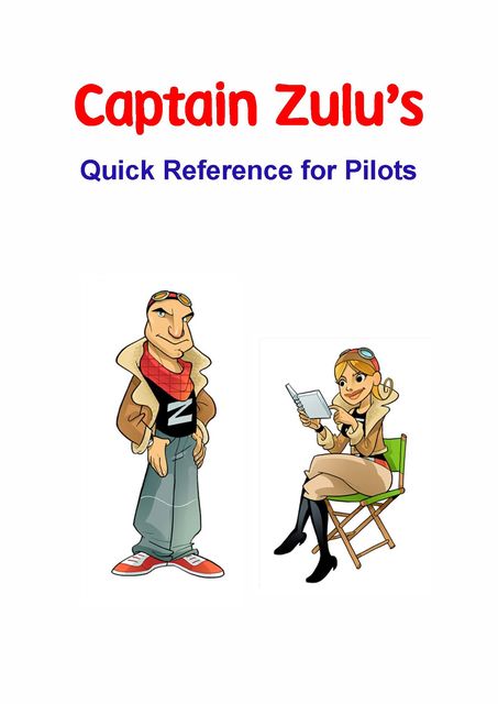Captain Zulu's Quick Reference for Pilots, E.Packer Wilbur