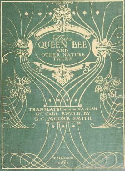The Queen Bee, and Other Nature Stories, Carl Ewald