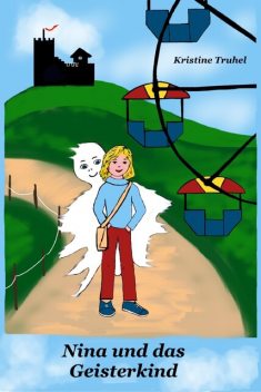 Nina und das Geisterkind, Kristine Truhel