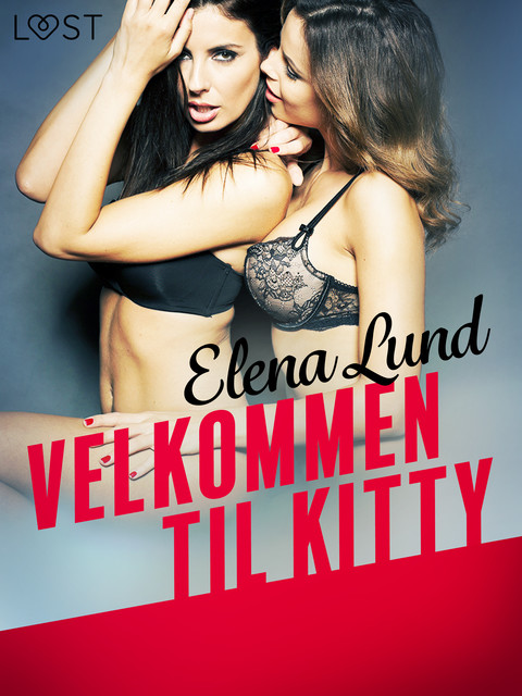 Velkommen til Kitty – Erotisk novelle, Elena Lund