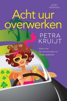 Acht uur overwerken, Petra Kruijt