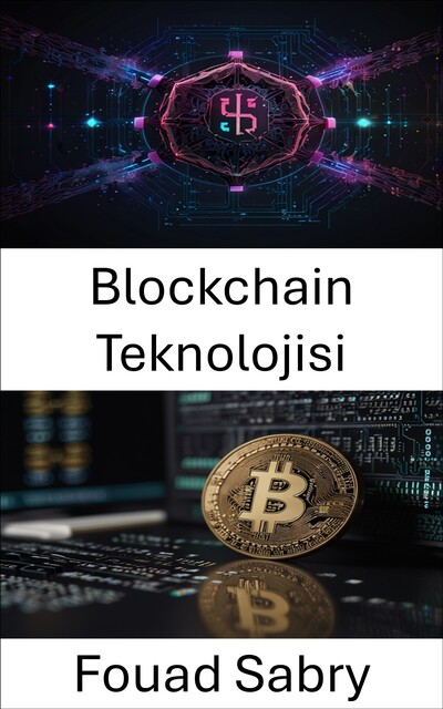 Blockchain Teknolojisi, Fouad Sabry