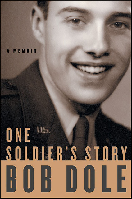 One Soldier's Story, Bob Dole